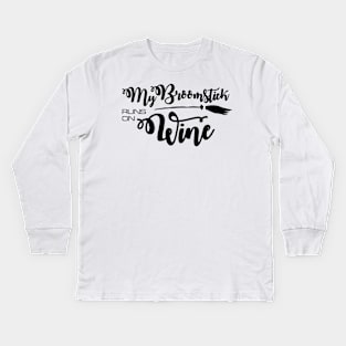 'My Broomstick Runs on Wine' Wine Drinking Halloween Kids Long Sleeve T-Shirt